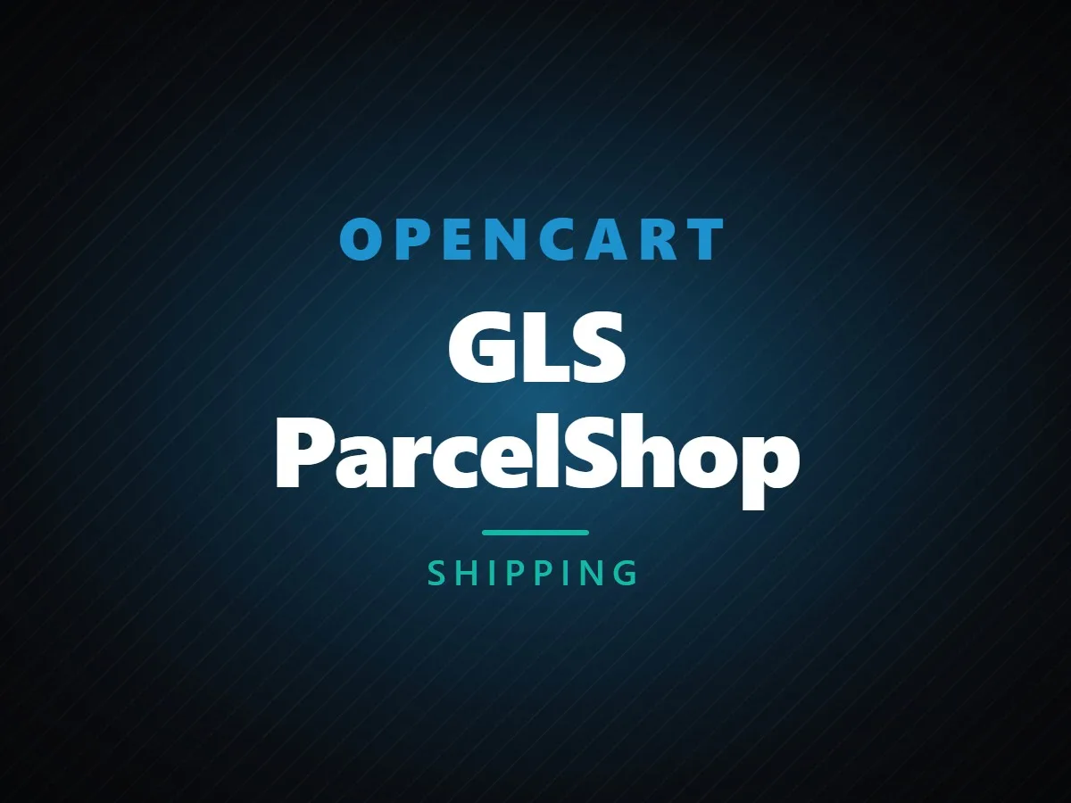 VibeFox GLS ParcelShop for OpenCart