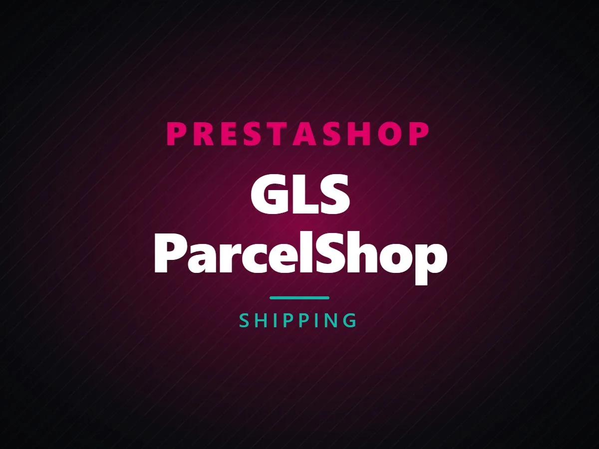 VibeFox GLS ParcelShop for PrestaShop