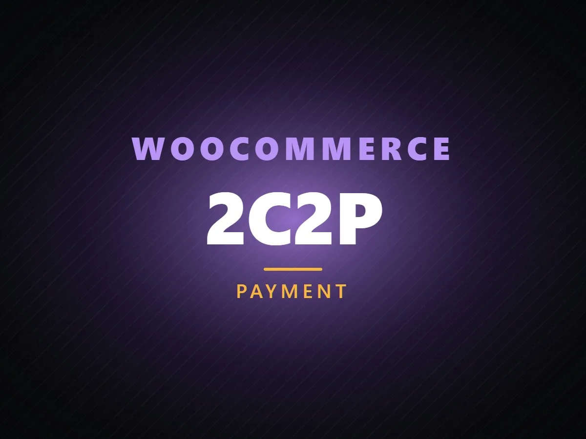 VibeFox 2C2P for WooCommerce