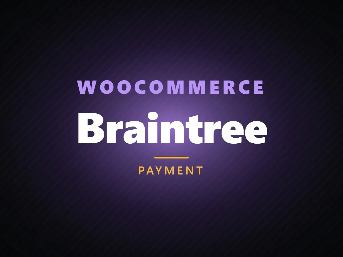 VibeFox Braintree for WooCommerce