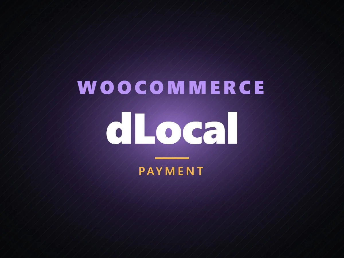 VibeFox dLocal for WooCommerce