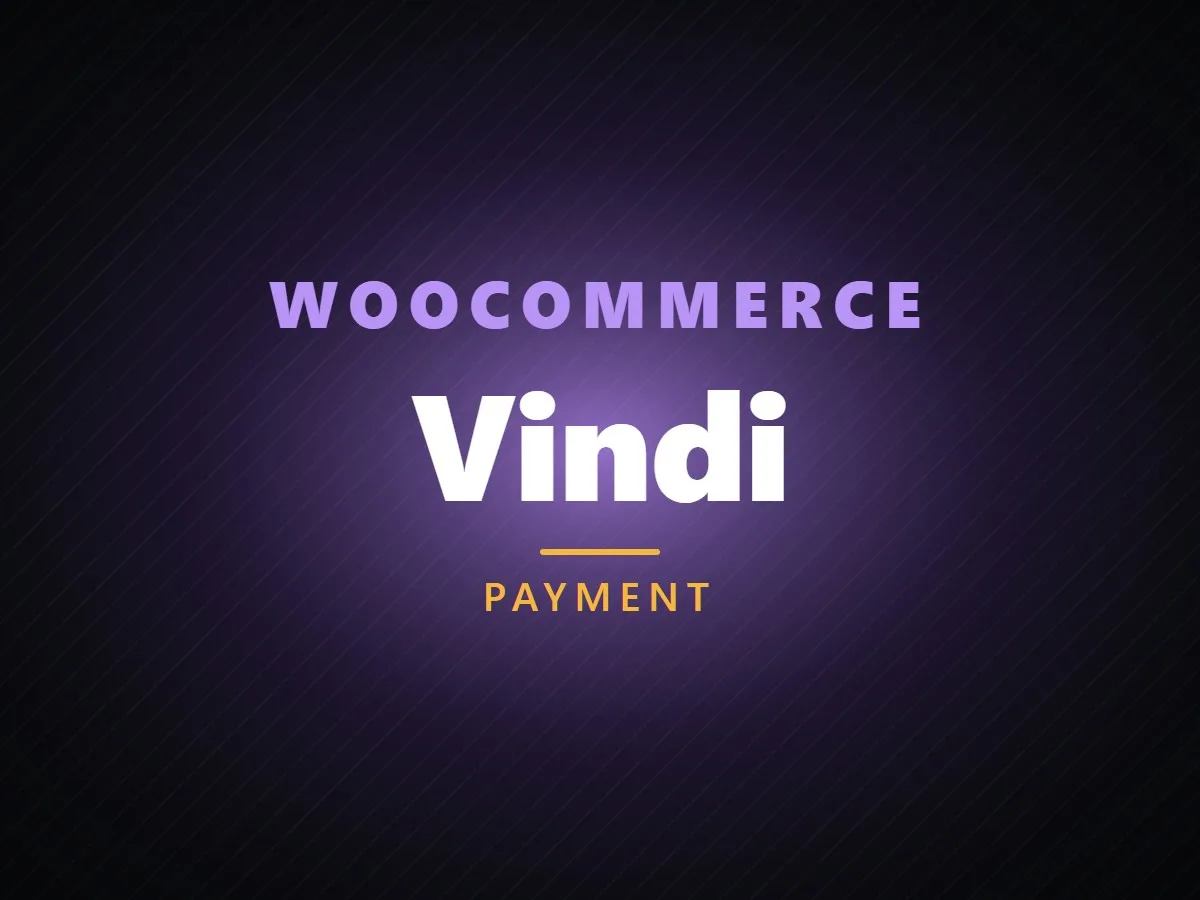 VibeFox Vindi for WooCommerce